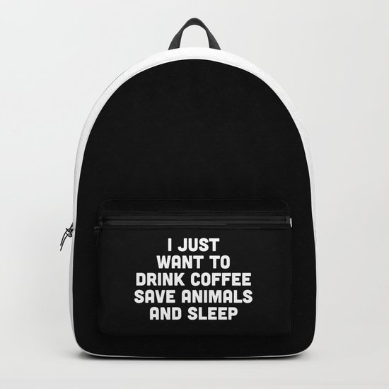 Drink Coffee Funny Quote Backpack