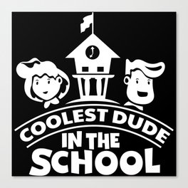 Coolest Dude In The School Cute Funny Kids Canvas Print