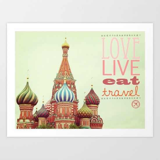 Love, Live, Eat, Travel Art Print