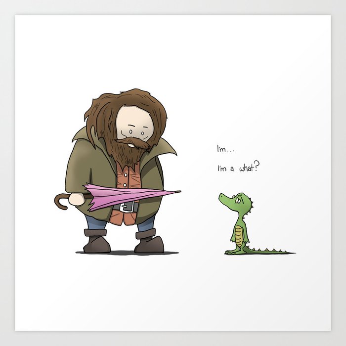 You Re A Lizard Harry Art Print By Sliproot Society6