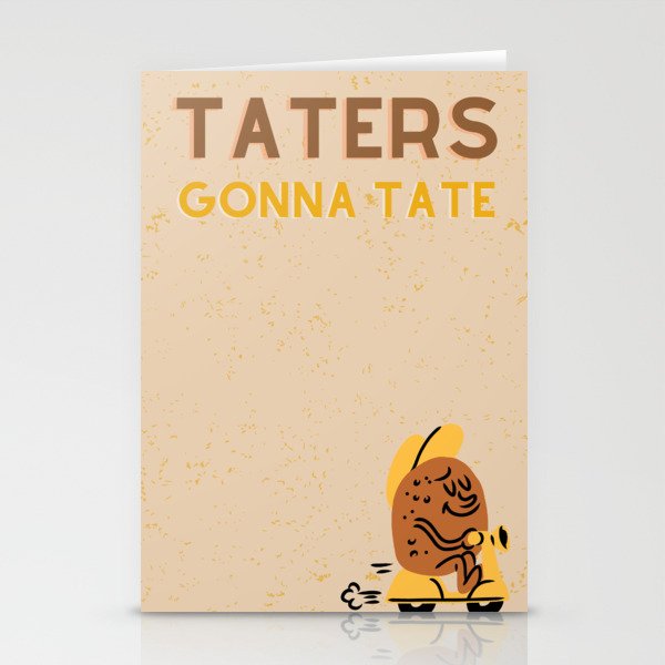 Taters Gonna Tate Stationery Cards