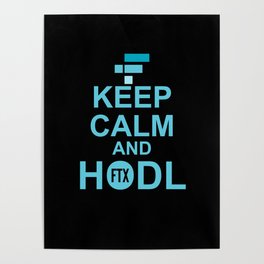 Keep Calm And Hodl FTX coin Poster