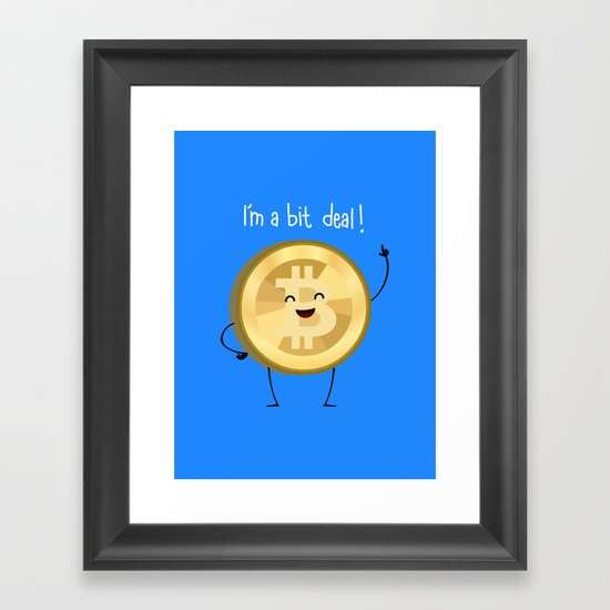 Bit Deal! Framed Art Print