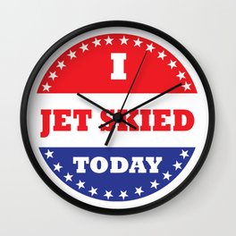 I Jet Skied Today Wall Clock | Watercraft, Jetboat, Bay, Waverunner, Curated, Boat, Shred, Graphicdesign, Jetski, River 