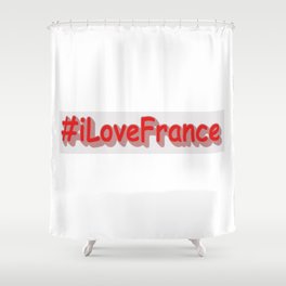 "#iLoveFrance" Cute Design. Buy Now Shower Curtain