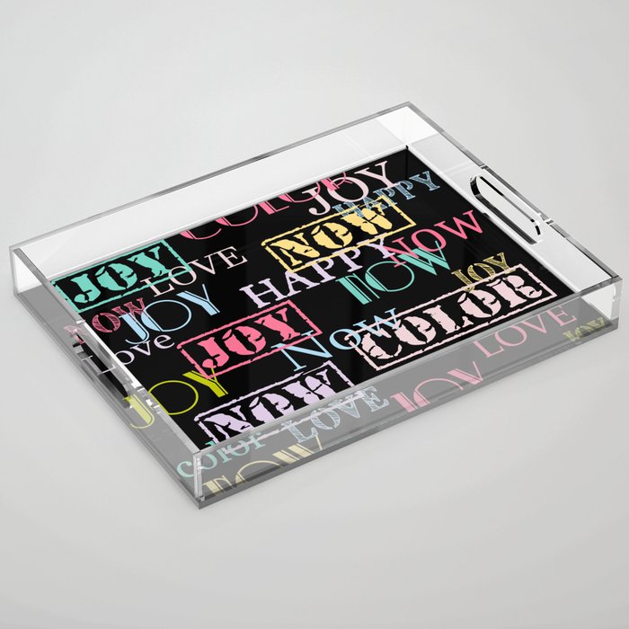 Enjoy The Colors - Colorful modern abstract typography pattern on black background  Acrylic Tray