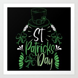 St Paddy's Clover Shamrock Saint Patrick's Day Hat Art Print