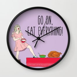 Go On Eat Everything Wall Clock