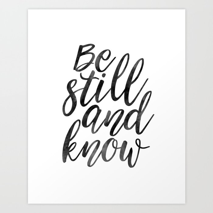 Printable Art Be Still And Know Typographic Print Bible Verse