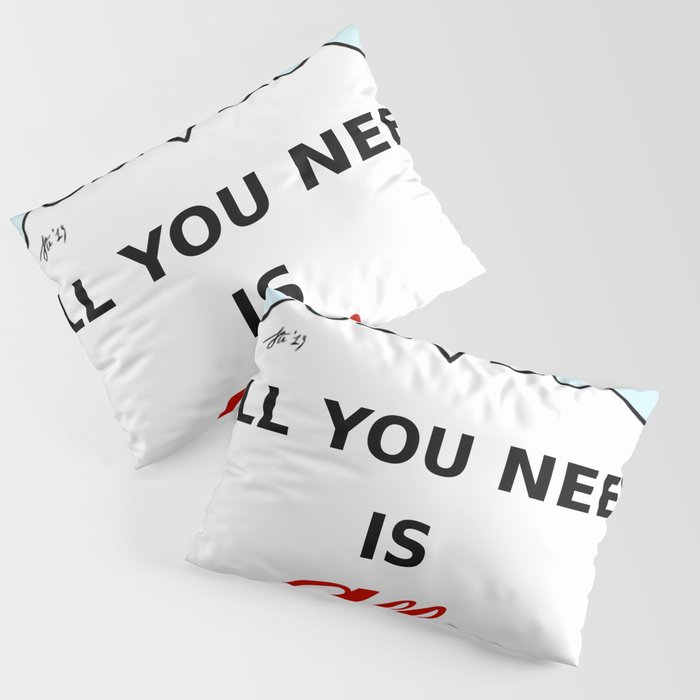 All You need is Alfa (WHITE) Pillow Sham