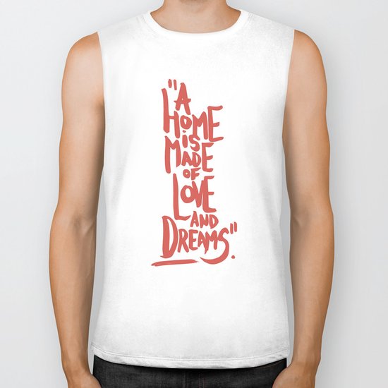 Motivation Quote - Illustration - Home - Dreams - Inspiration - life - happiness - love Biker Tank