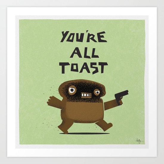 Toast Revenge Art Print