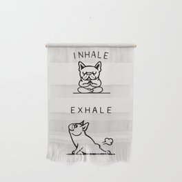 Inhale Exhale Frenchie Wall Hanging