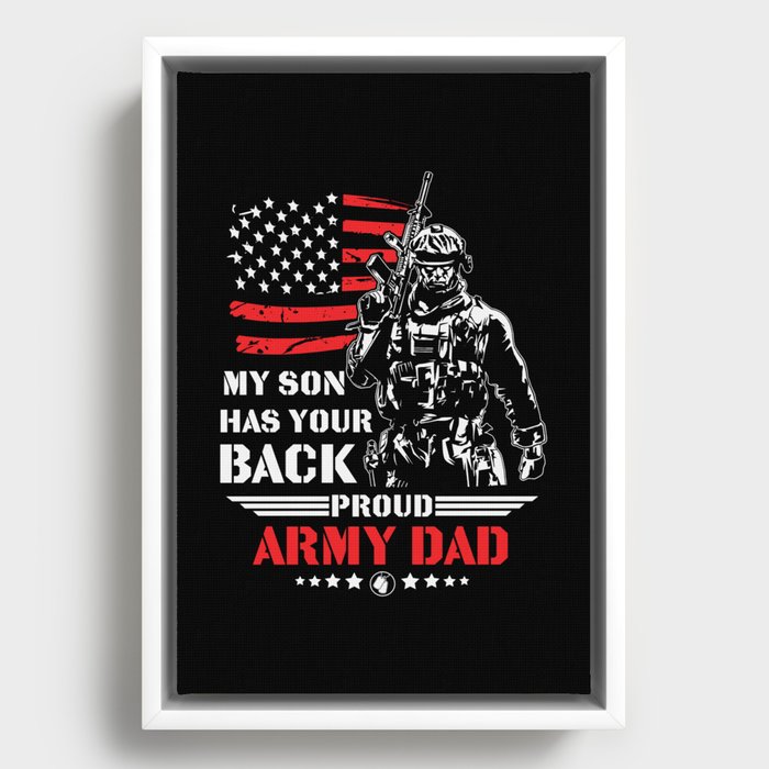 My Son Has Your Back Proud Army Dad Framed Canvas