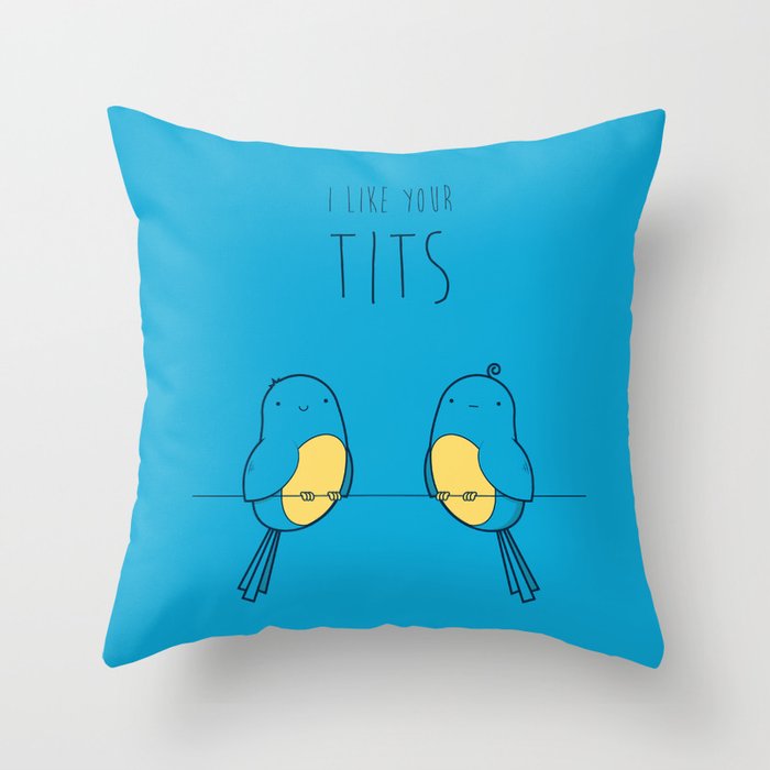 I Like Your Tits Throw Pillow