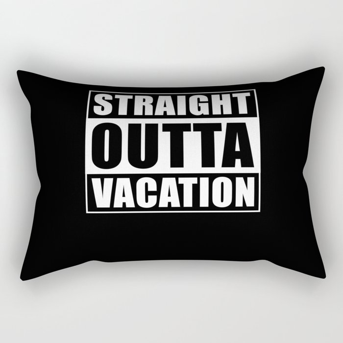 Straight Outta Vacation Rectangular Pillow