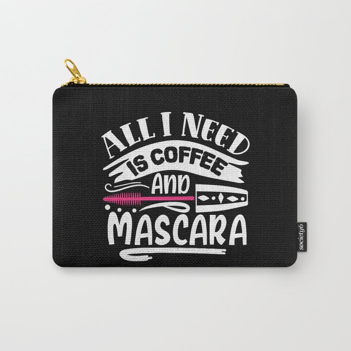 Coffee And Mascara Funny Makeup Quote Carry-All Pouch