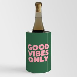 Good Vibes Only Wine Chiller