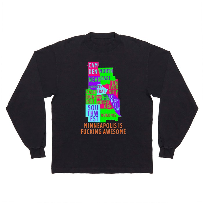 MINNEAPOLIS IS FUCKING AWESOME Long Sleeve T Shirt
