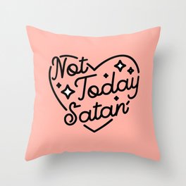 not today satan I Throw Pillow