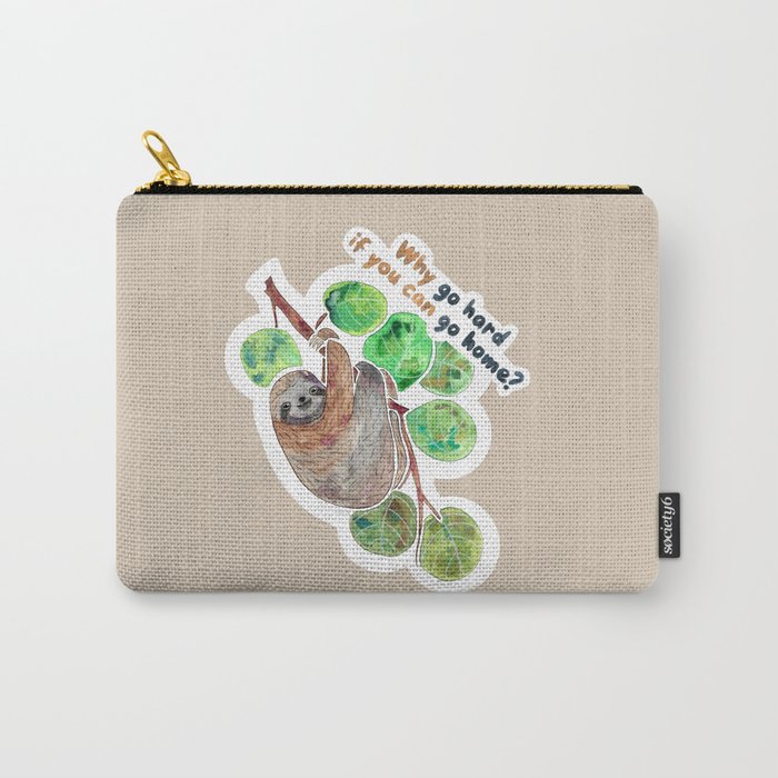 Sloth (Go Home!) Carry-All Pouch