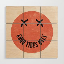 Good Vibes Only (Textured) Smile Quote Wood Wall Art