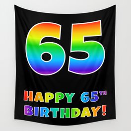 [ Thumbnail: HAPPY 65TH BIRTHDAY - Multicolored Rainbow Spectrum Gradient Wall Tapestry ]