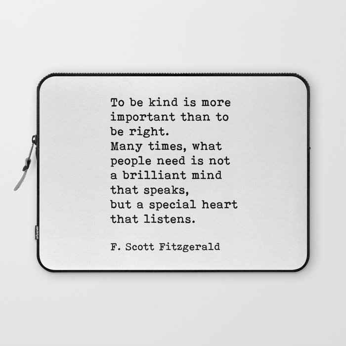To Be Kind Is More Important, Motivational, F. Scott Fitzgerald Quote Laptop Sleeve