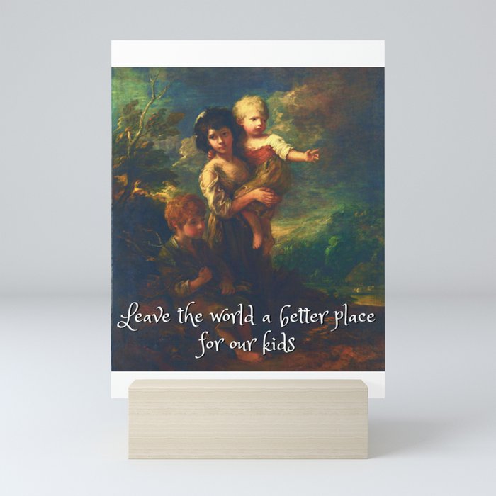 Leave the world a better place for our kids - British Artwork Mini Art Print