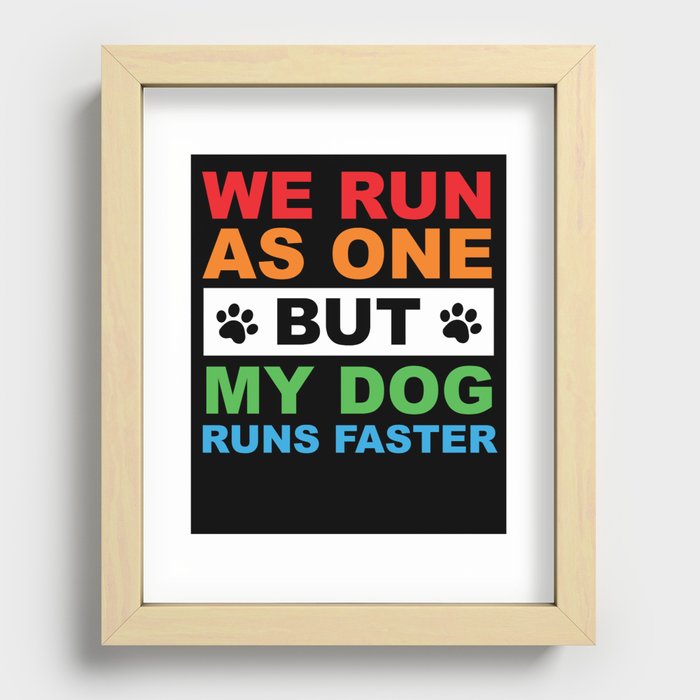 Dog Agility - We run as one but my dog runs faster Recessed Framed Print