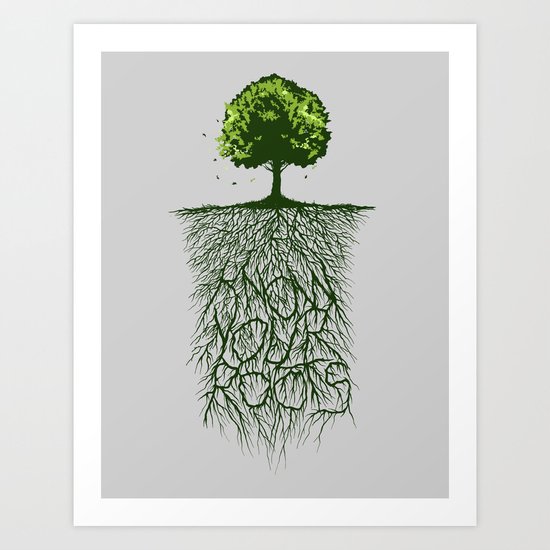Know Your Roots Art Print