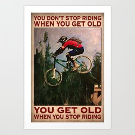 Mountain biking, Don’t stop riding when you get old vintage poster, horseback riding Art Print
