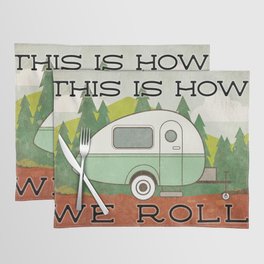 This Is How We Roll Camper Placemat