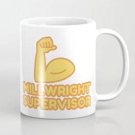 MILLWRIGHT SUPERVISOR - funny job gift Coffee Mug