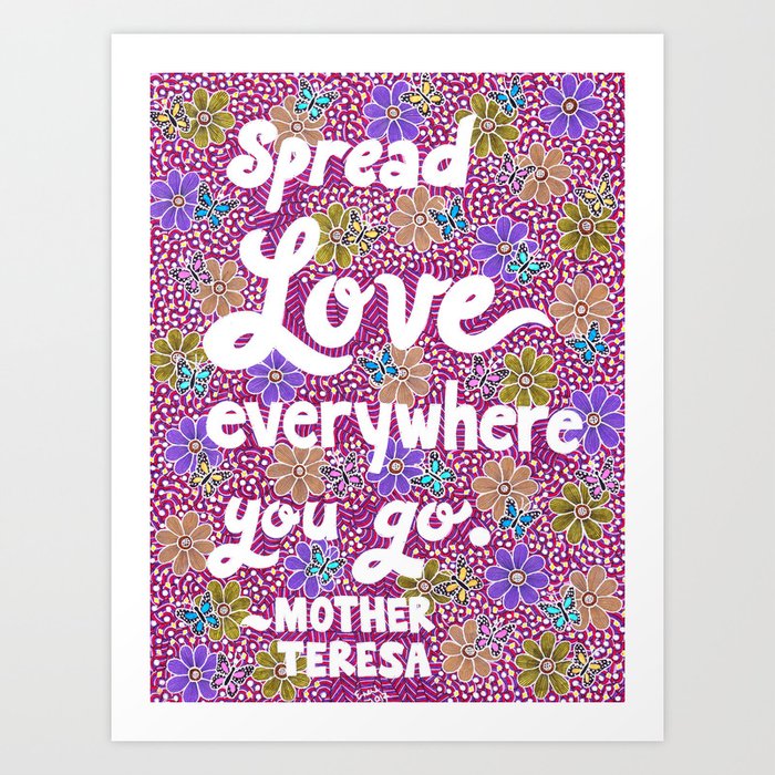Spread Love Everywhere You Go - Art Print