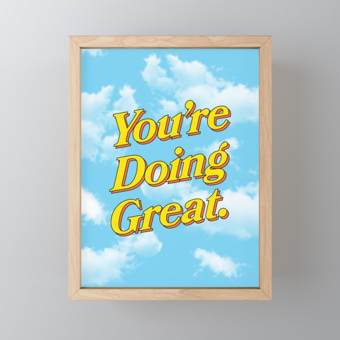 You Are Doing Great: Sky Edition Framed Mini Art Print