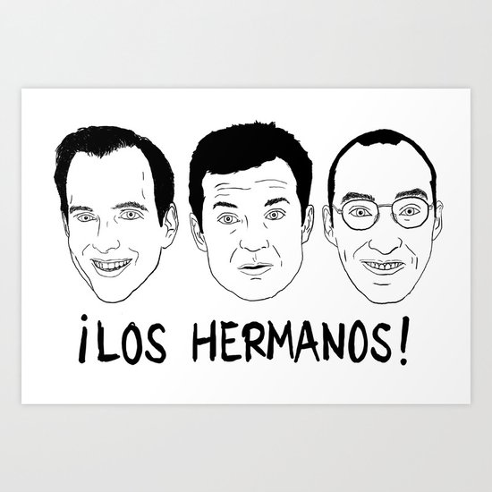 Arrested Development - ¡Los Hermanos! Art Print