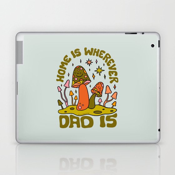 Home Is Wherever Dad Is Laptop & iPad Skin