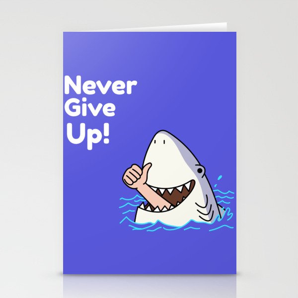 Funny Shark Humor Never Give Up Motivational Stationery Cards