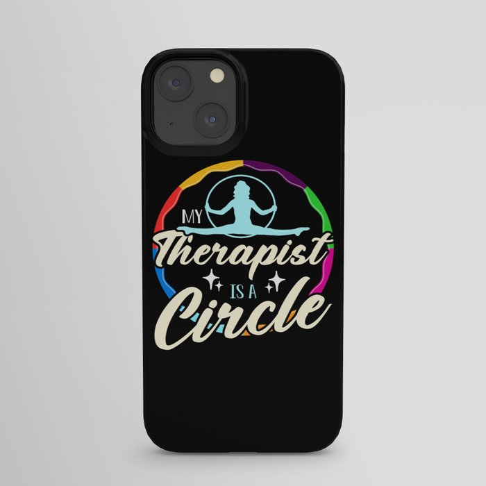 Hooping My Therapist Is A Circle Hula Hoop Workout iPhone Case