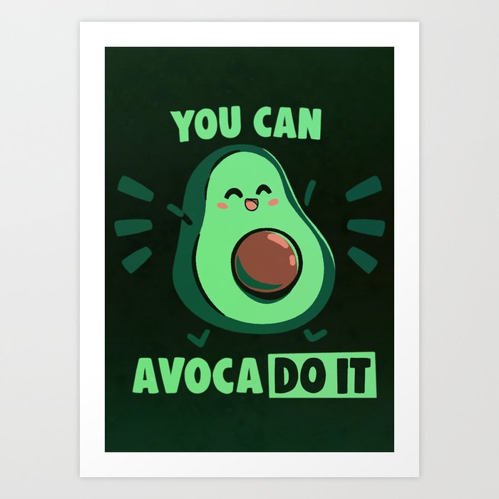 You can Avoca Do it! Art Print