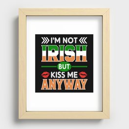 I'm not irish but kiss me anyway St. Patricks day Recessed Framed Print