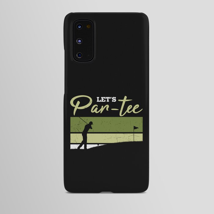 Let's Par-tee Golf Pun Android Case