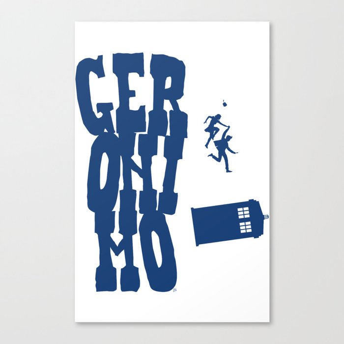 Geronimo Doctor Who Canvas Print