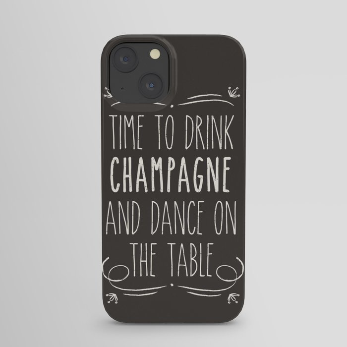 Time for Champagne iPhone Case