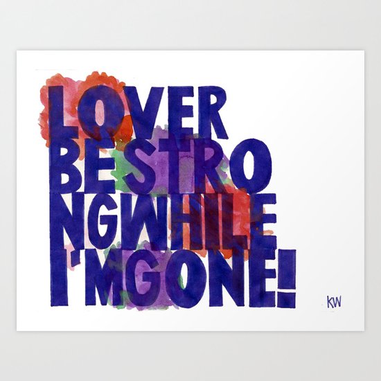 Lover Be Strong Art Print