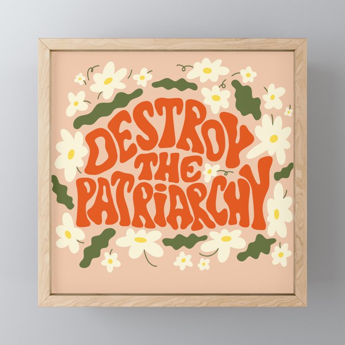 Destroy the Patriarchy Framed Mini Art Print
