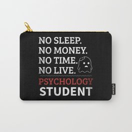 Funny Student Life Psychology Student Gift Carry-All Pouch