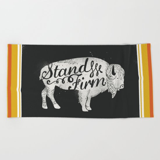 Stand Firm Beach Towel