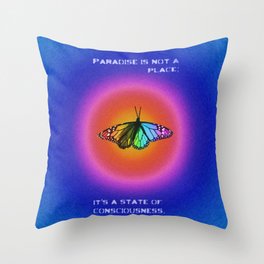 Paradise is not a  Throw Pillow